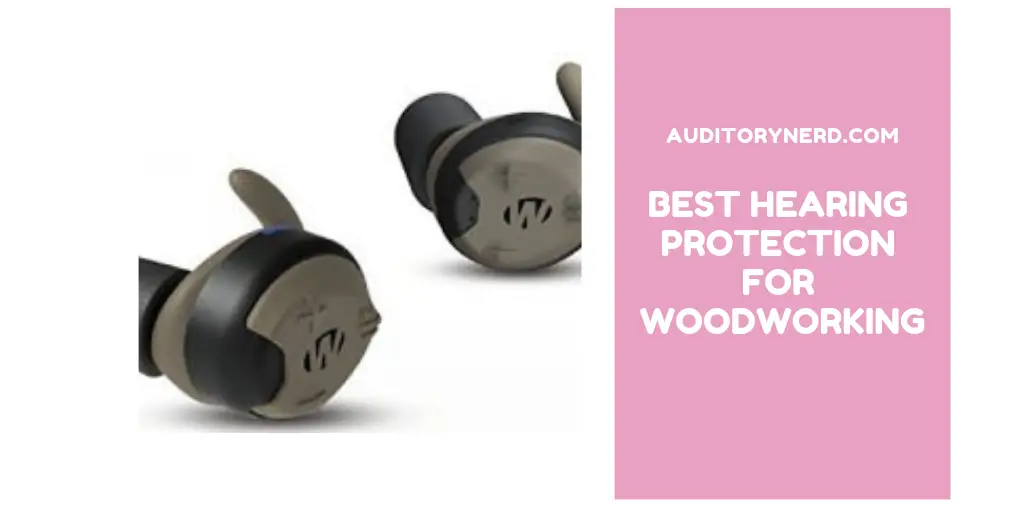 Best Hearing Protection For Woodworking
