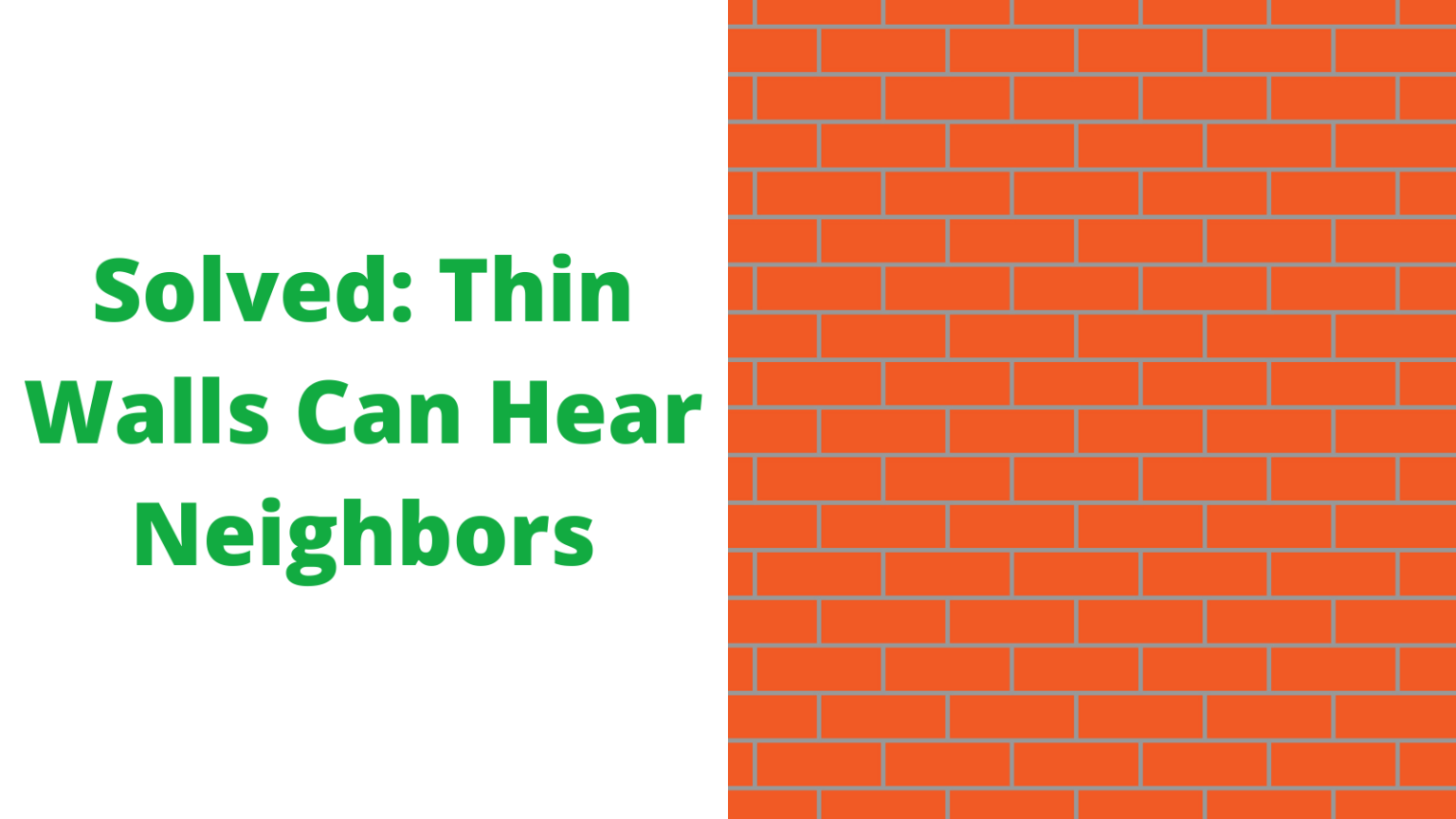 Solved Thin Walls Can Hear Neighbors Auditory Nerd